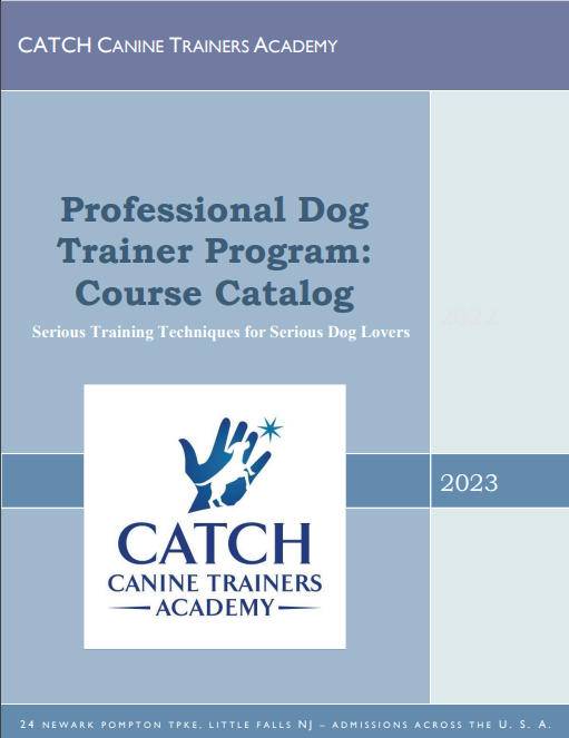 School Catalog CATCH Canine Trainers Academy